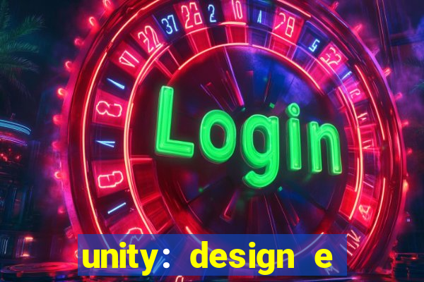 unity: design e desenvolvimento de jogos pdf